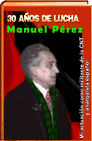 MANUEL PEREZ 30 AAÑOS DE LUCHA